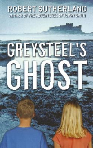 Kniha Greysteel's Ghost Robert Sutherland