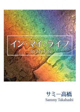 Kniha In My Life Sammy Takahashi