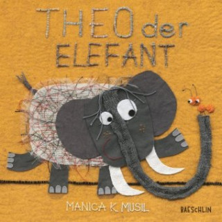 Kniha Theo der Elefant Manica Musil