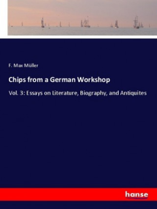 Knjiga Chips from a German Workshop F. Max Müller