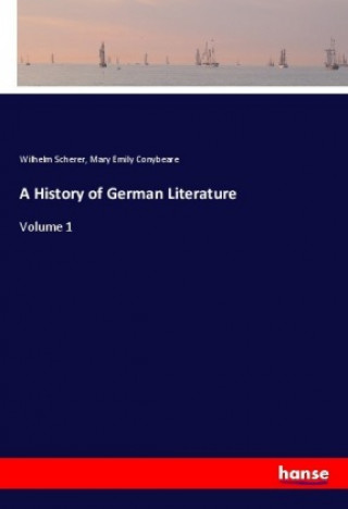 Carte A History of German Literature Wilhelm Scherer
