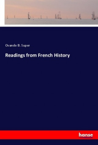 Knjiga Readings from French History Ovando B. Super