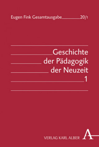 Kniha Geschichte der Pädagogik der Neuzeit Eugen Fink