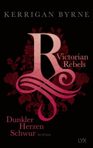 Book Victorian Rebels - Das Licht unserer Herzen Kerrigan Byrne