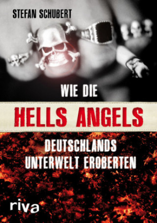 Buch Wie die Hells Angels Deutschlands Unterwelt eroberten Stefan Schubert