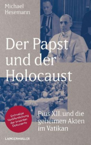 Kniha Der Papst und der Holocaust Michael Hesemann