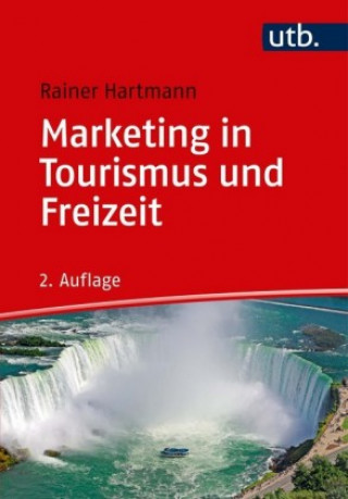 Kniha Marketing in Tourismus und Freizeit Rainer Hartmann