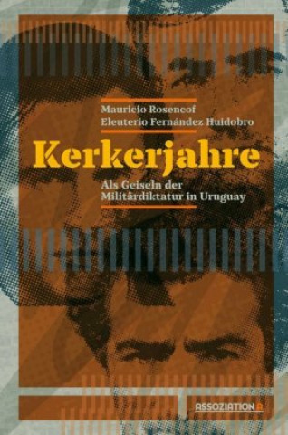 Kniha Kerkerjahre Mauricio Rosencof