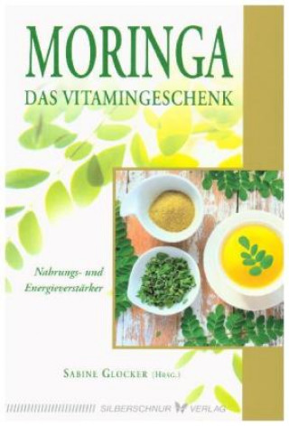 Kniha Moringa - Das Vitamingeschenk Erwin G. Bruhns