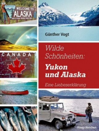 Kniha Wilde Schönheiten: Yukon und Alaska Günther Vogt
