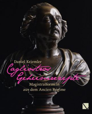 Buch Cagliostros Geheimrezepte Daniel Kriemler