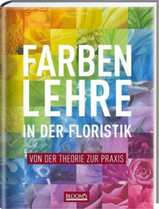 Книга Farbenlehre in in der Floristik Karl-Michael Haake