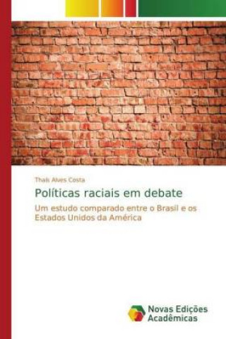 Książka Politicas raciais em debate Thaís Alves Costa