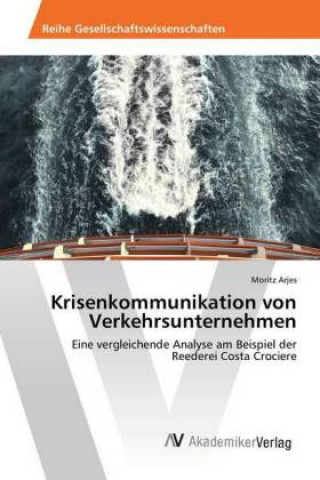 Könyv Krisenkommunikation von Verkehrsunternehmen Moritz Arjes