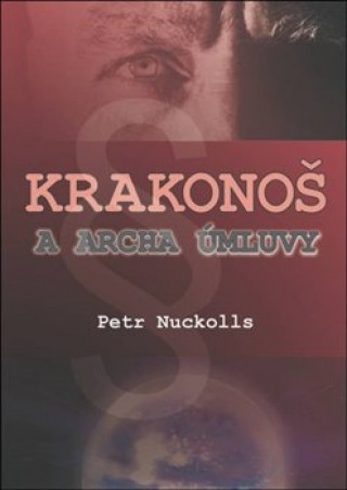 Kniha Krakonoš a archa úmluvy Petr Nuckolls