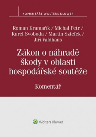 Book Zákon o náhradě škody v oblasti hospodářské soutěže Roman Kramařík