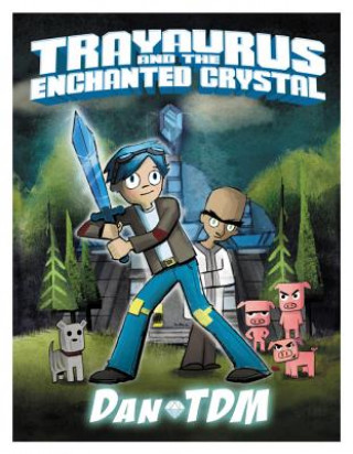 Carte DanTDM: Trayaurus and the Enchanted Crystal DanTDM