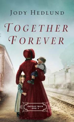 Kniha Together Forever Jody Hedlund