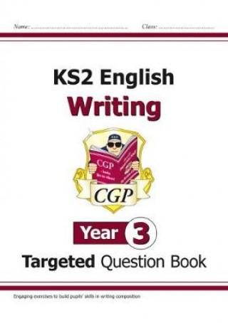 Könyv KS2 English Writing Targeted Question Book - Year 3 CGP Books