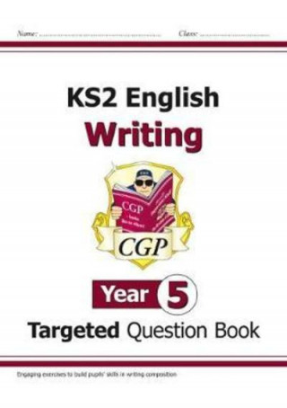 Carte KS2 English Writing Targeted Question Book - Year 5 CGP Books