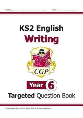 Carte KS2 English Writing Targeted Question Book - Year 6 CGP Books