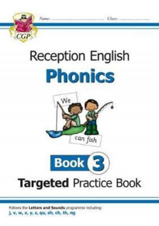 Kniha English Targeted Practice Book: Phonics - Reception Book 3 CGP Books