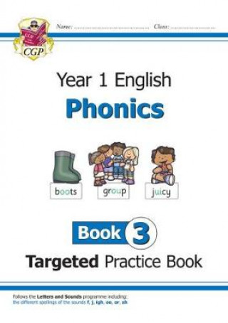 Knjiga KS1 English Targeted Practice Book: Phonics - Year 1 Book 3 CGP Books