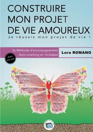 Kniha Construire mon Projet Amoureux -Vie affective Lora Romano