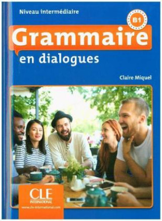 Книга Grammaire en dialogues, Niveau intermédiaire - 2ème édition. Schülerbuch + mp3-CD + Online Claire Miquel
