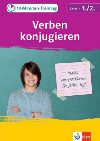 Kniha Klett 10-Minuten-Training Latein Grammatik Verben konjugieren 1./2. Lernjahr 