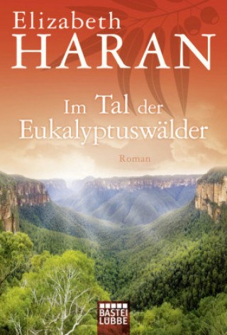 Kniha Im Tal der Eukalyptuswälder Elizabeth Haran
