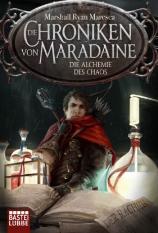 Kniha Die Chroniken von Maradaine - Die Alchemie des Chaos Marshall Ryan Maresca