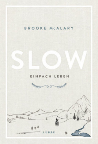 Könyv Slow. Einfach leben Brooke Mcalary