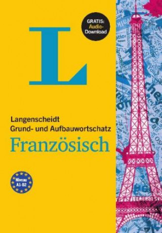 Kniha Langenscheidt Grund- und Aufbauwortschatz Französisch - Buch mit Bonus-Audiomaterial Redaktion Langenscheidt