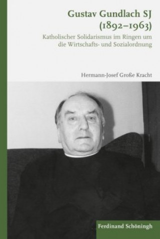 Kniha Gustav Gundlach SJ (1892-1963) Hermann-Josef Große Kracht