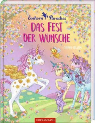Kniha Einhorn-Paradies - Das Fest der Wünsche Anna Blum