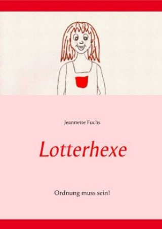 Knjiga Lotterhexe Jeannette Fuchs