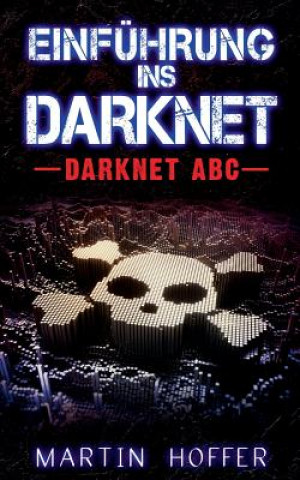 Knjiga Einfuhrung ins Darknet Martin Hoffer