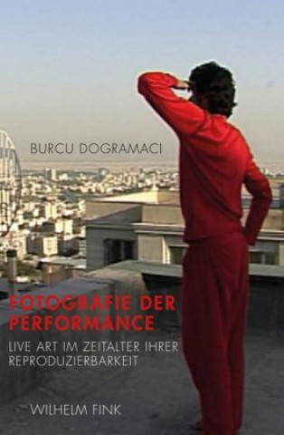 Kniha Fotografie der Performance Burcu Dogramaci
