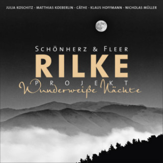 Аудио Rilke Projekt, 1 Audio-CD Schönherz & Fleer