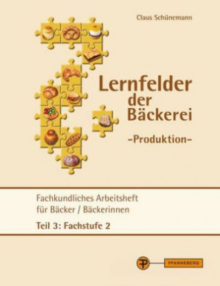 Książka Lernfelder der Bäckerei - Produktion Arbeitsheft Teil 3 Fachstufe 2 Claus Schünemann