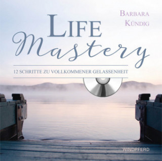 Kniha Life Mastery Barbara Kündig