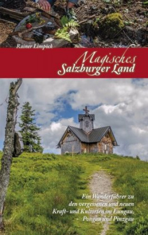 Kniha Magisches Salzburger Land 2 Reiner Limpöck