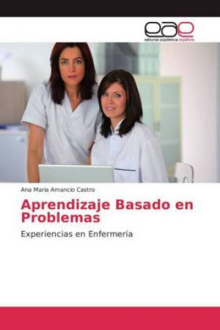 Kniha Aprendizaje Basado en Problemas Ana Maria Amancio Castro