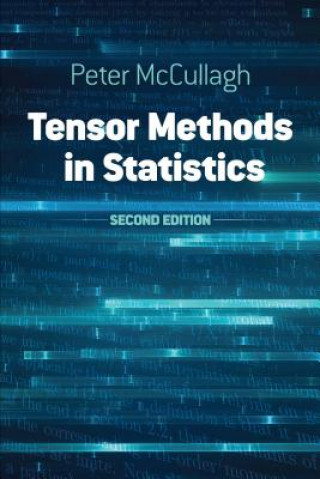 Kniha Tensor Methods in Statistics: Seco Peter McCullagh