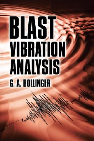 Könyv Blast Vibration Analysis GA Bollinger