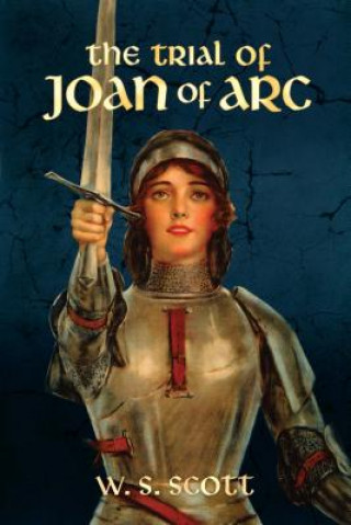 Carte Trial of Joan of Arc WS Scott