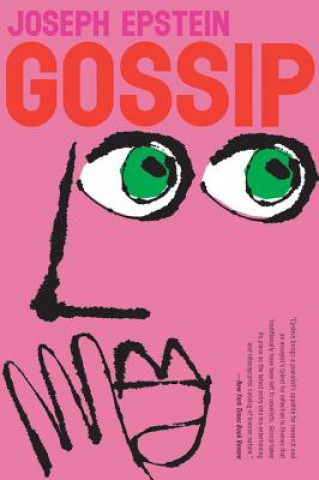 Kniha Gossip: The Untrivial Pursuit Joseph Epstein