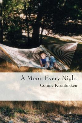 Kniha A Moon Every Night Connie Kronlokken