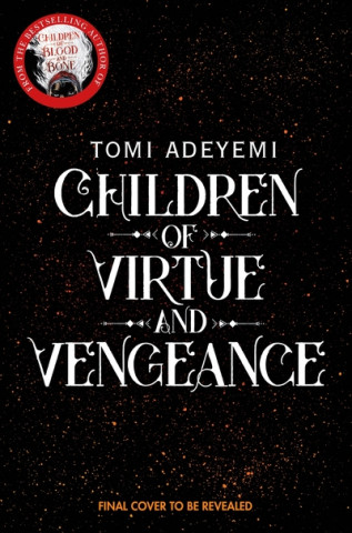 Книга Children of Virtue and Vengeance Tomi Adeyemi